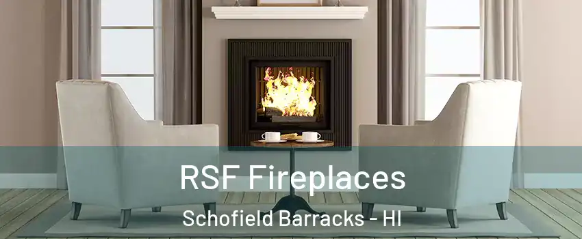  RSF Fireplaces Schofield Barracks - HI